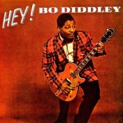 HEY! Bo Diddley! His Fabulous 1950s Hit Singles! (Remastered)