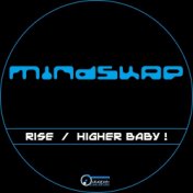 Rise / Higher Baby !