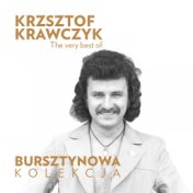 The Very Best of Krzysztof Krawczyk (Bursztynowa Kolekcja)