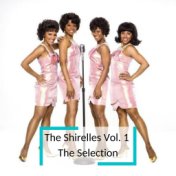 The Shirelles Vol. 1  The Selection