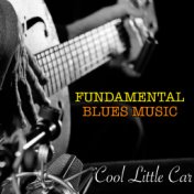 Cool Little Car Fundamental Blues Music