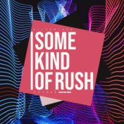 Some Kind of Rush (Futosé House Mix)