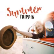 Summer Trippin: Holiday Music of Ibiza 2019, Tropical Sounds, Rest by the Sea, Music for Sunbathing, Relaxation and Lounging on ...