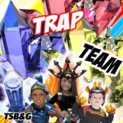 Trap Team: Introduction Song