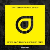 Amsterdam Enhanced 2016, Mixed by Cuebrick & Rodrigo Deem