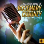 Beautiful Voice of Rosemary Clooney, Vol. 2