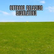 Outdoor Relaxing Simulation