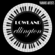 Lowland Ellington