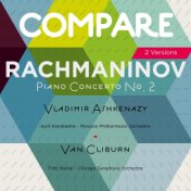 Rachmaninoff: Piano Concerto No. 2, Vladimir Ashkenazy vs. Van Cliburn (Compare 2 Versions)