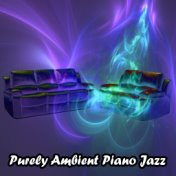 Purely Ambient Piano Jazz