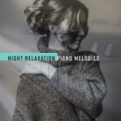 Night Relaxation Piano Melodies