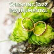 Wedding Jazz Instrumental – Mellow Piano Sounds, Wedding Music, Smooth Jazz, Wedding Celebration, Elegant Dinner, Serenity Guita...