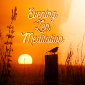 Evening Zen Meditation – Relaxing Flute Music with Nature Sounds for Yoga, Relaxation, Massage, Sleep, Destress & Well Being
