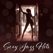 Sexy Jazz Hits – Saxophone Sounds, Romantic Jazz, Sexy Jazz Lounge, Erotic Music