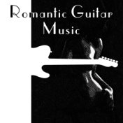 Romantic Guitar Music – Sensual Note, Jazz Music for Lovers, Romantic Evening Sounds, Sexy Background Music