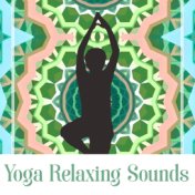 Yoga Relaxing Sounds – Meditation & Yoga Music, Sounds for Relaxation, Resting Music, New Age Sounds