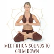 Meditation Sounds to Calm Down – Easy Listening, New Age Relaxation, Music to Rest, Stress Relief