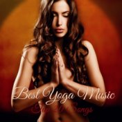 Best Yoga Music – Top 20 Songs for Your Yoga Routine to Find Balance, Spiritual Awakening and Focus
