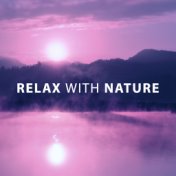 Relax with Nature – Natural Sounds for Rest, Ocean Waves, Birds Sounds, Spring Rain, Relaxation Time