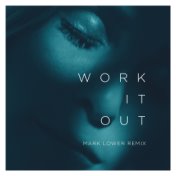 Work It Out (Mark Lower Remix)