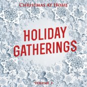Christmas at Home: Holiday Gatherings, Vol. 3