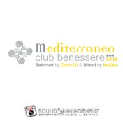 Mediterraneo Club Benessere 2018 (Selected by Cicco DJ & mixed by KalDee)