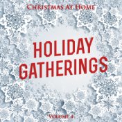 Christmas at Home: Holiday Gatherings, Vol. 4