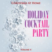 Christmas at Home: Holiday Cocktail Party, Vol. 4