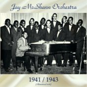 Jay McShann Orchestra 1941 / 1943 (All Tracks Remastered 2018)