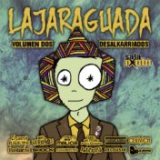 Lajaraguada - Volumen Dos, Desalkarriados