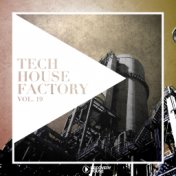 Tech House Factory, Vol. 19