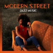 Modern Street Jazz Music: Emotional Instrumental Jazz Perfect for Relaxing Quiet Evening