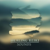 Healing Reiki Sounds – Peaceful Songs Perfect for Spa, Massage, Yoga Meditation, Sleep, Essential New Age Compilation for Total ...