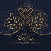 Merry Christmas Classic Carols Compilation 2019