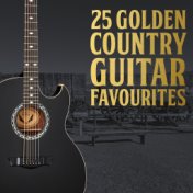 25 Golden Country Guitar Favourites