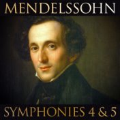 Mendelssohn - Symphonies 4  and  5