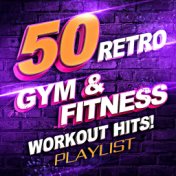 50 Retro Gym  and  Fitness Workout Hits! Playlist