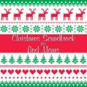Christmas Soundtrack For Bad Moms