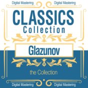Glazunov, the Collection (Classics Collection)