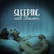 Sleeping with Showers