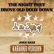 The Night They Drove Old Dixie Down (In the Style of Joan Baez) [Karaoke Version] - Single