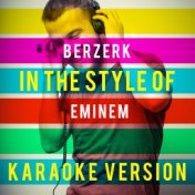Berzerk (In the Style of Eminem) [Karaoke Version] - Single