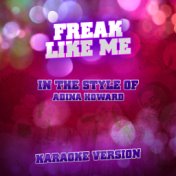 Freak Like Me (In the Style of Adina Howard) [Karaoke Version] - Single