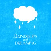 Raindrops and Dreaming