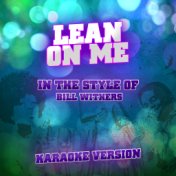 Lean on Me (In the Style of Bill Withers) [Karaoke Version] - Single