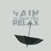 Rain to Help You Relax