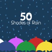 50 Shades of Rain