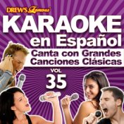 Karaoke en Español: Canta Con Grandes Canciones Clásicas, Vol. 35