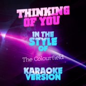 Thinking of You (In the Style of the Colourfield) [Karaoke Version] - Single