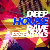 Deep House Rave Essentials